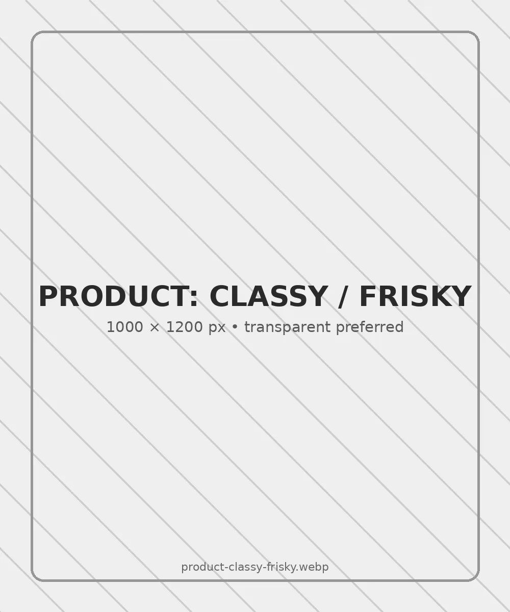 Replace with A Little Classy A Little Frisky product mockup — 1000 by 1200 pixels